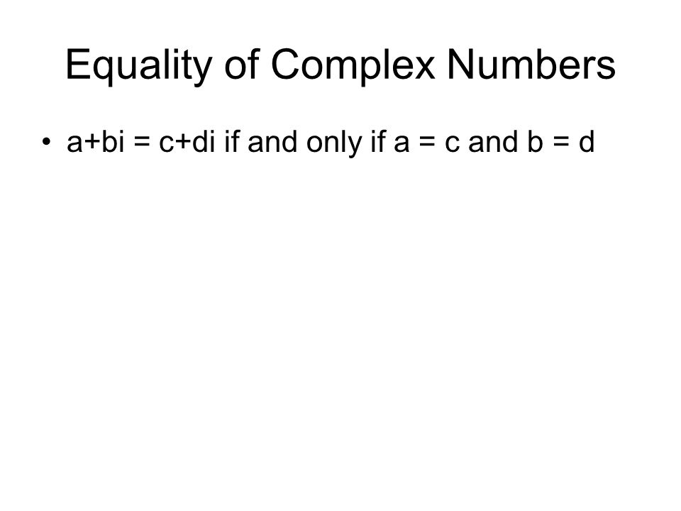 Equality of Complex Numbers