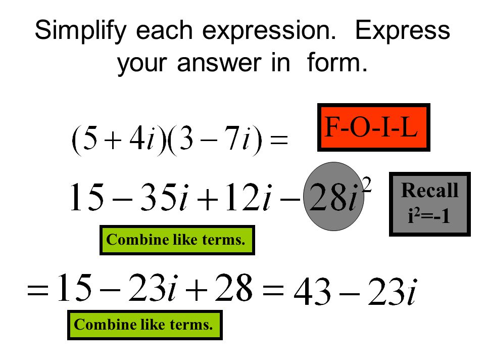Simplify each expression. Express your answer in form.