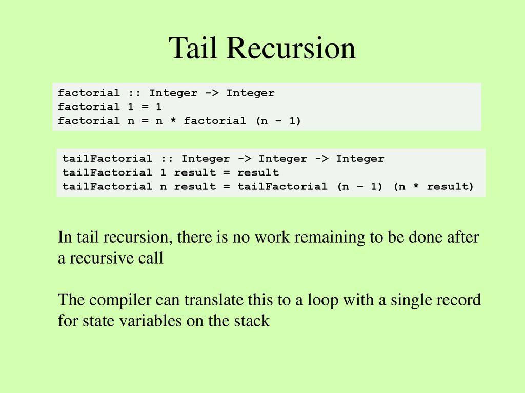 Computer Science 312 Making choices Tail Recursion - ppt download