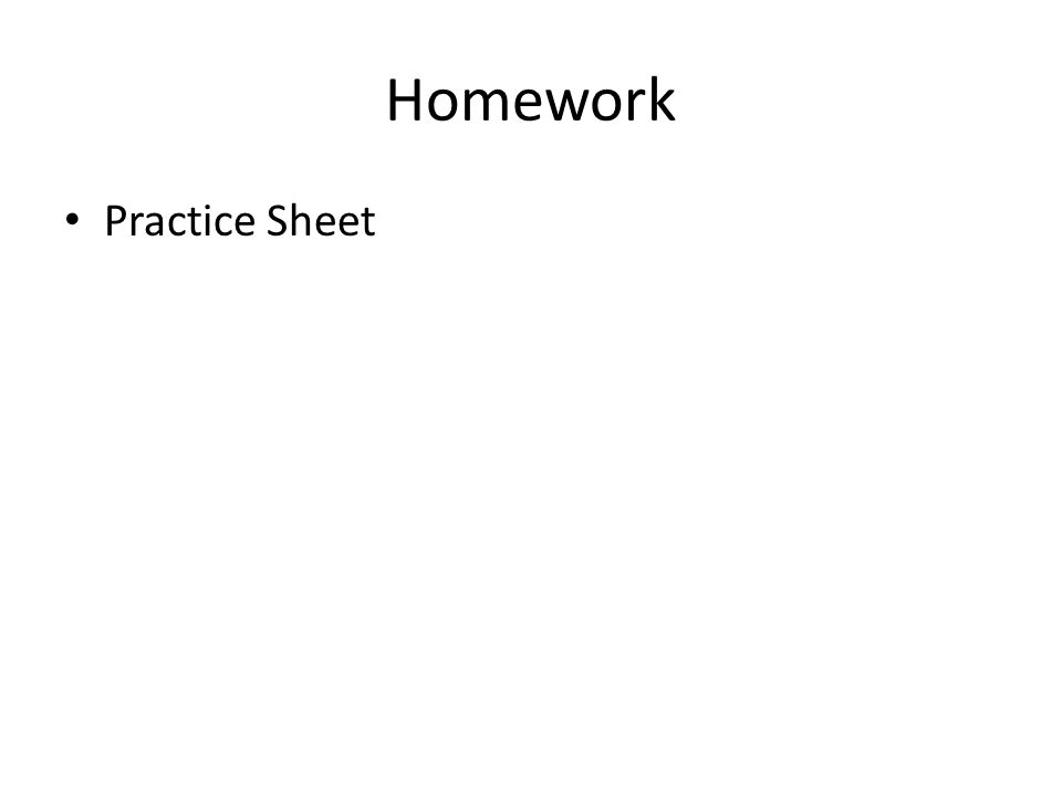 Homework Practice Sheet
