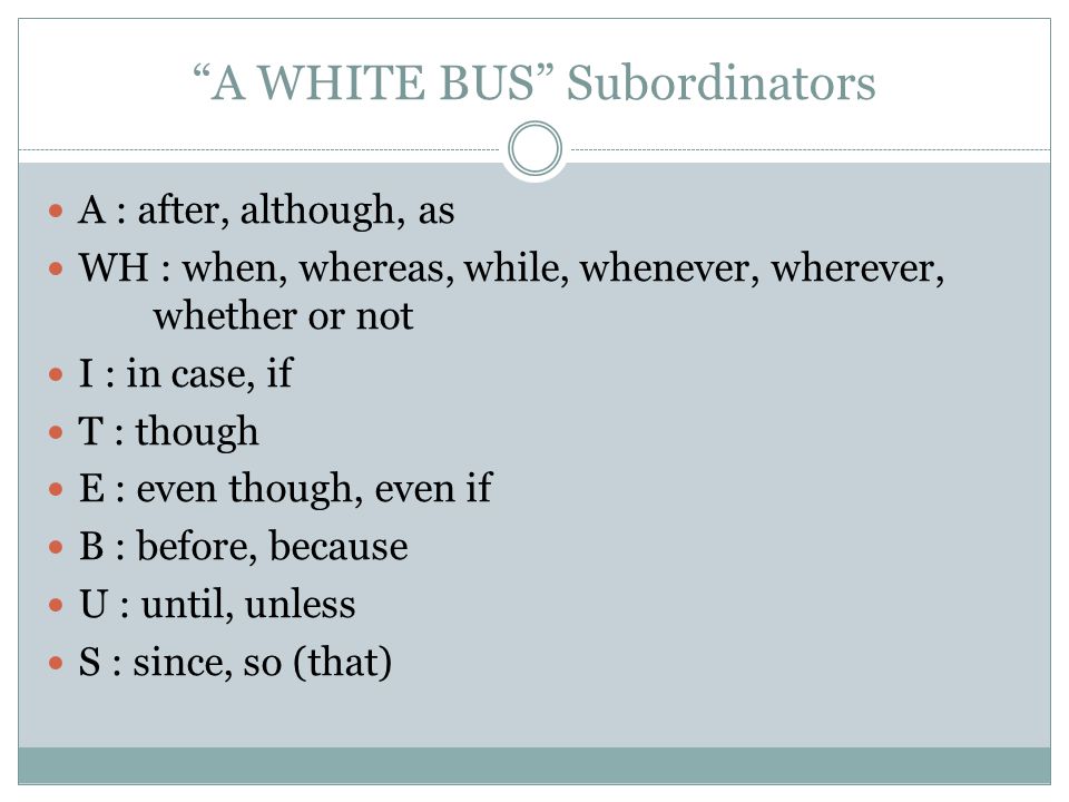 A WHITE BUS Subordinators