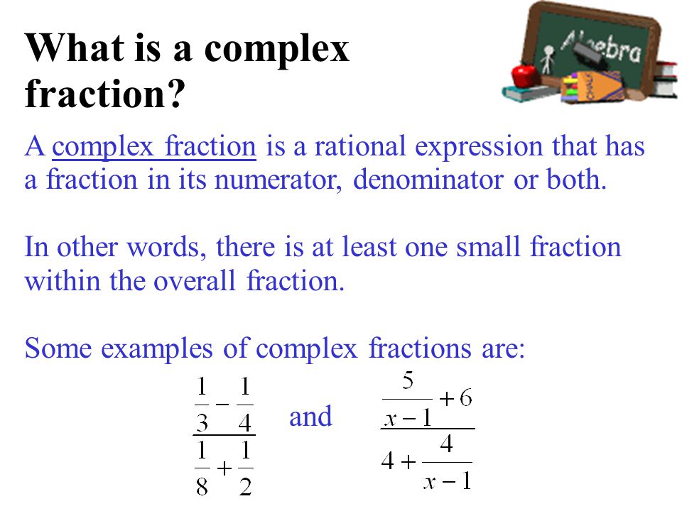 What is a complex fraction