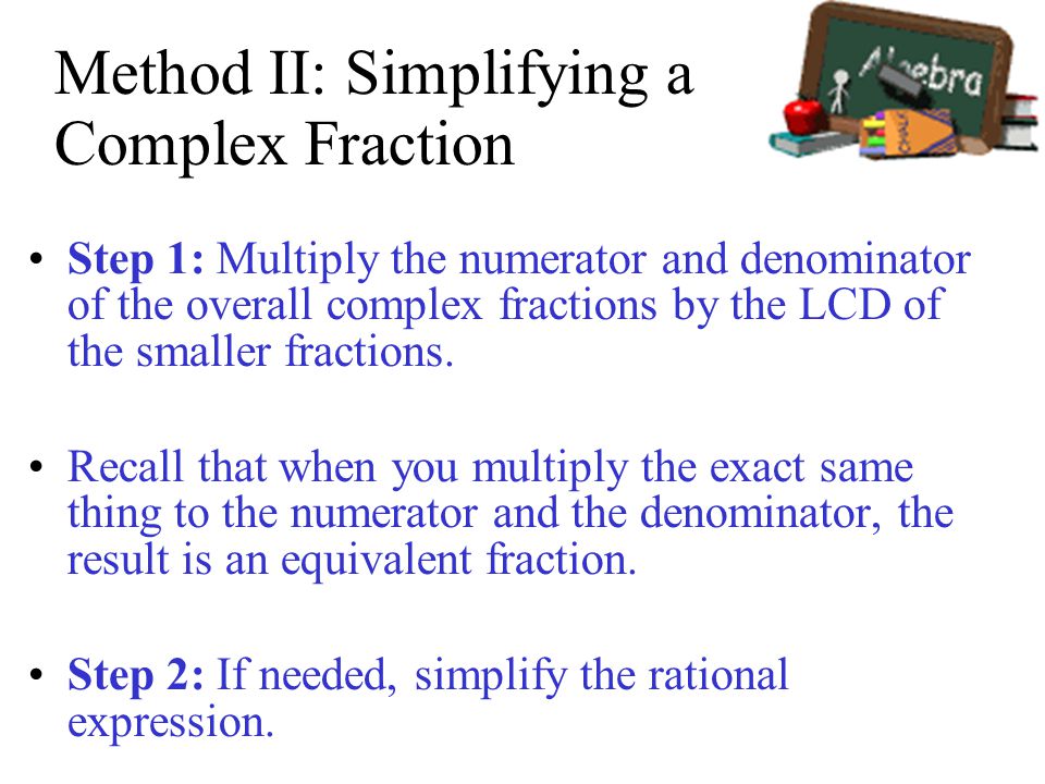 Method II: Simplifying a Complex Fraction