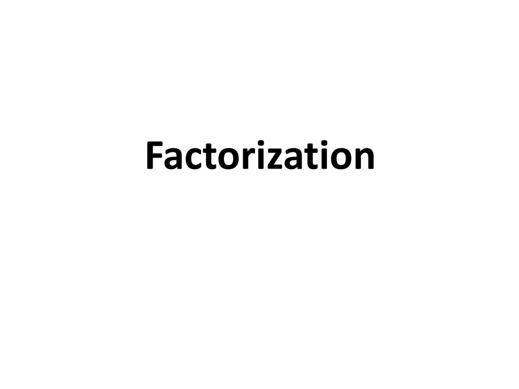 factorization-ppt-download