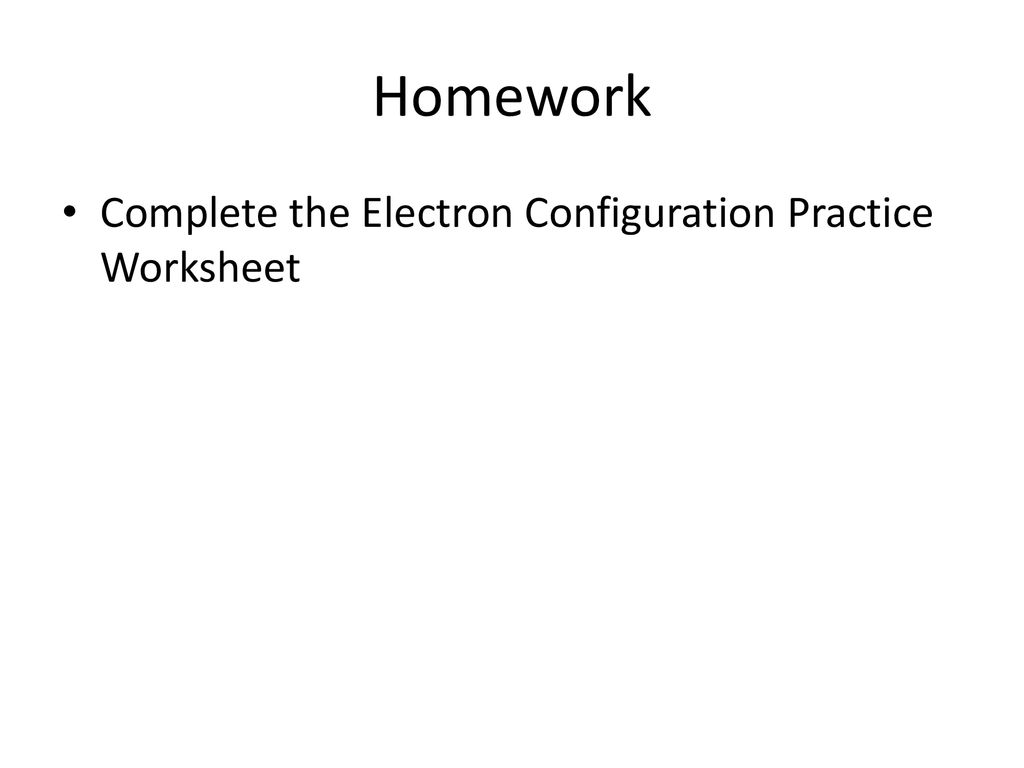 Electron Configuration - ppt download Inside Electron Configuration Practice Worksheet