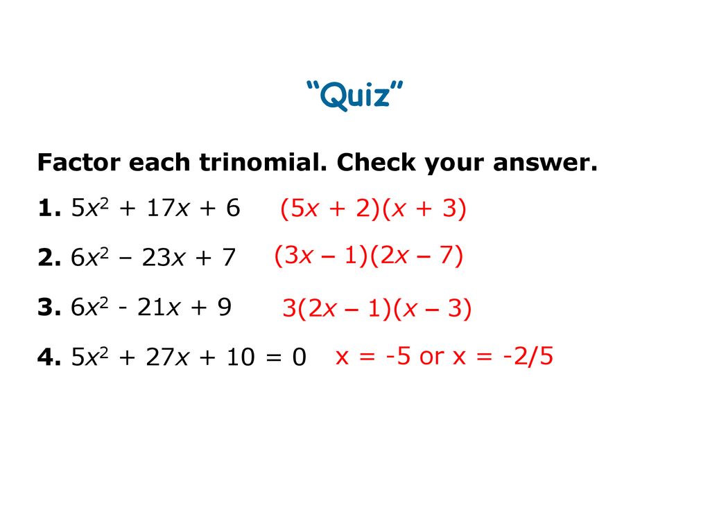 Factoring trinomials in form ax2 + bx + c ppt download