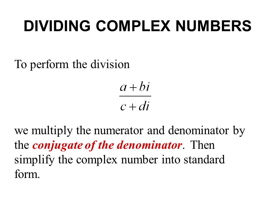 DIVIDING COMPLEX NUMBERS