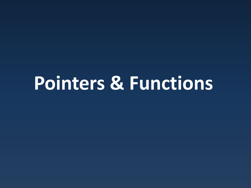 Pointers & Functions. - ppt download