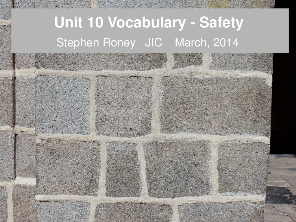 Unit 10 Vocabulary - Safety