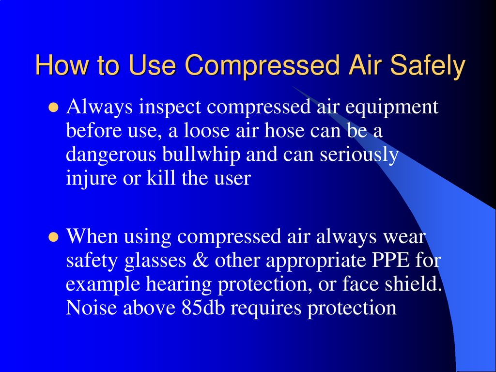 How to Use Compressed Air Safely