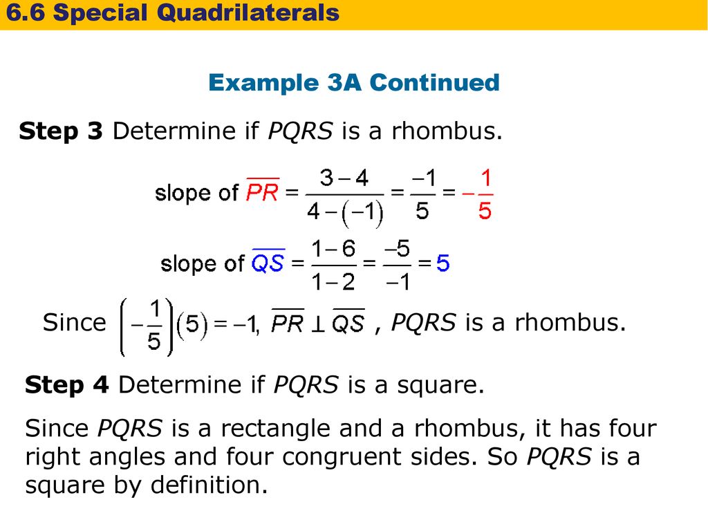 Step 3 Determine if PQRS is a rhombus.