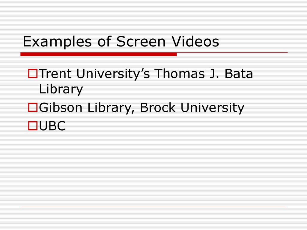 Examples of Screen Videos