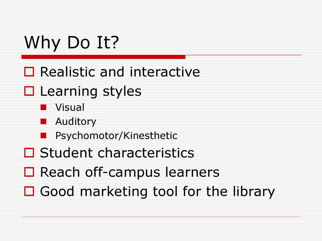 Why Do It Realistic and interactive Learning styles