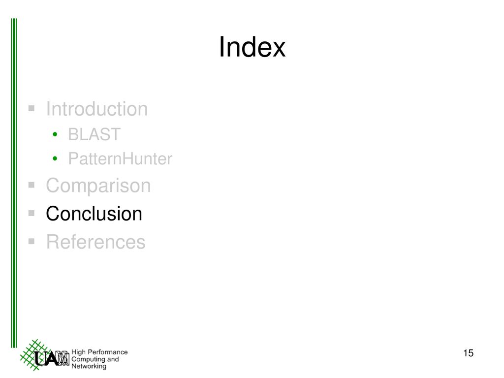 Index Introduction Comparison Conclusion References BLAST
