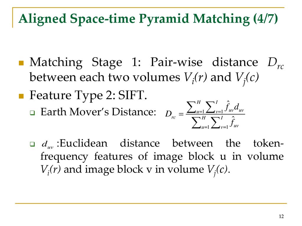 Aligned Space-time Pyramid Matching (4/7)