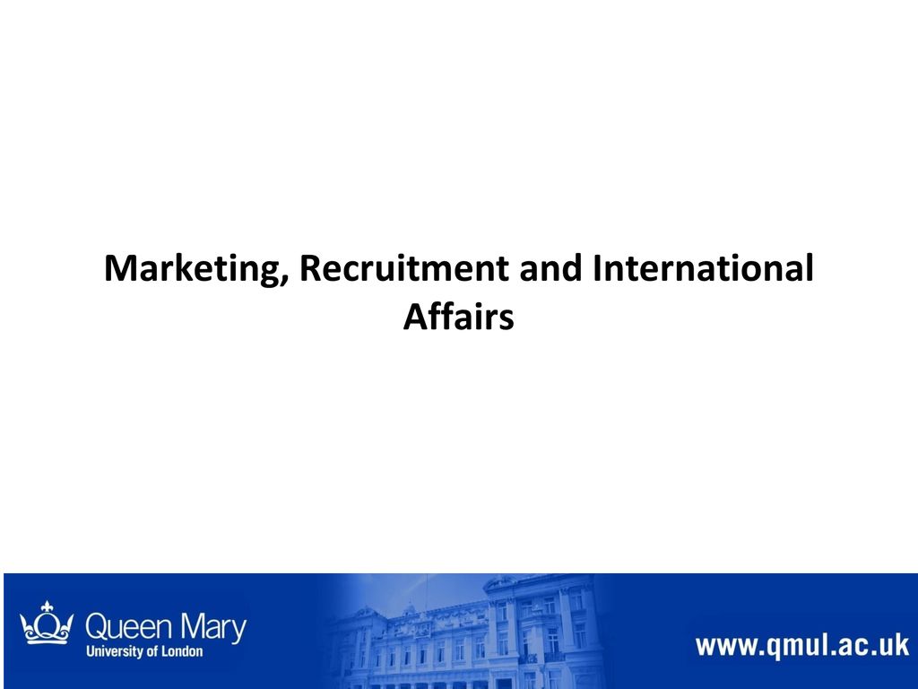 Marketing, Recruitment and International Affairs