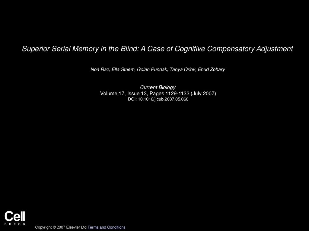 Superior Serial Memory in the Blind: A Case of Cognitive Compensatory Adjustment
