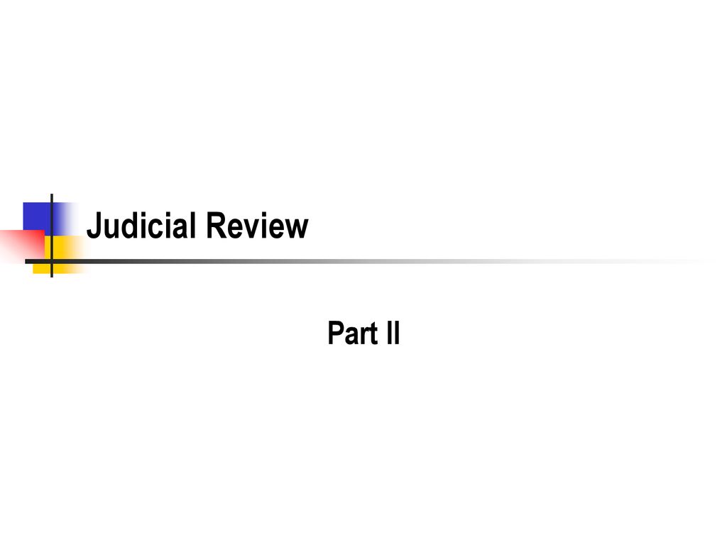 Judicial Review Part II. - Ppt Download