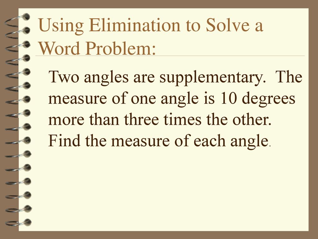 Using Elimination to Solve a Word Problem: