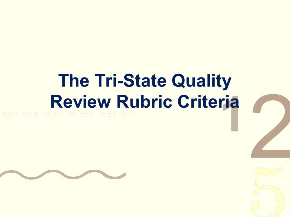 The Tri-State Quality Review Rubric Criteria