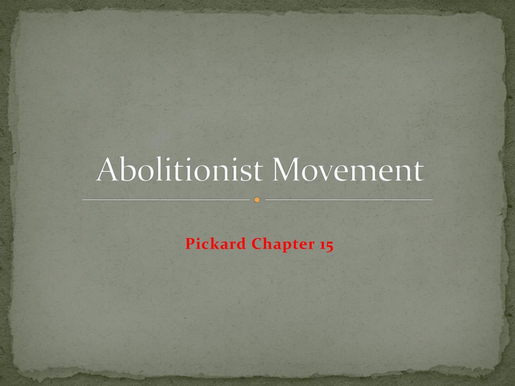 Abolitionist Movement - Ppt Download