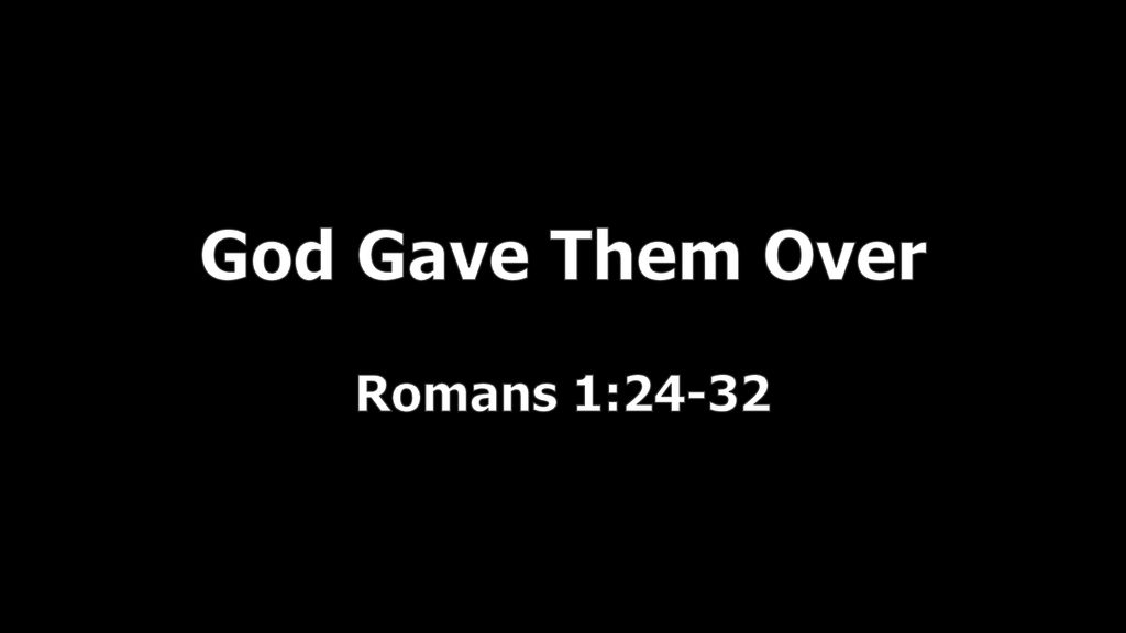 God Gave Them Over Romans 1 Ppt Download pin-on-just-because