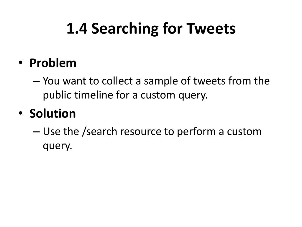 1.4 Searching for Tweets Problem Solution