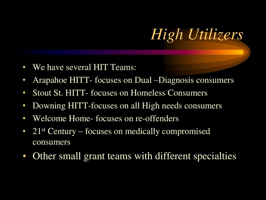 High Utilizers Other small grant teams with different specialties