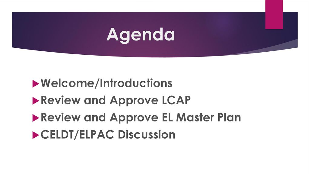 Agenda Welcome/Introductions Review and Approve LCAP