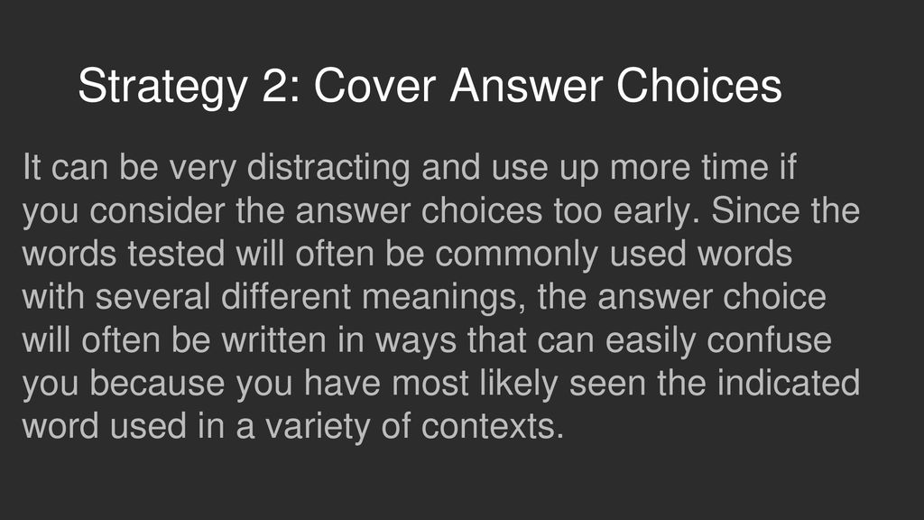 Strategy 2: Cover Answer Choices