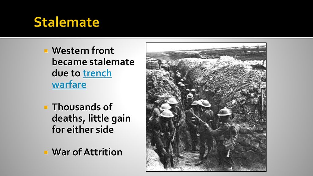 Stalemate Western front became stalemate due to trench warfare