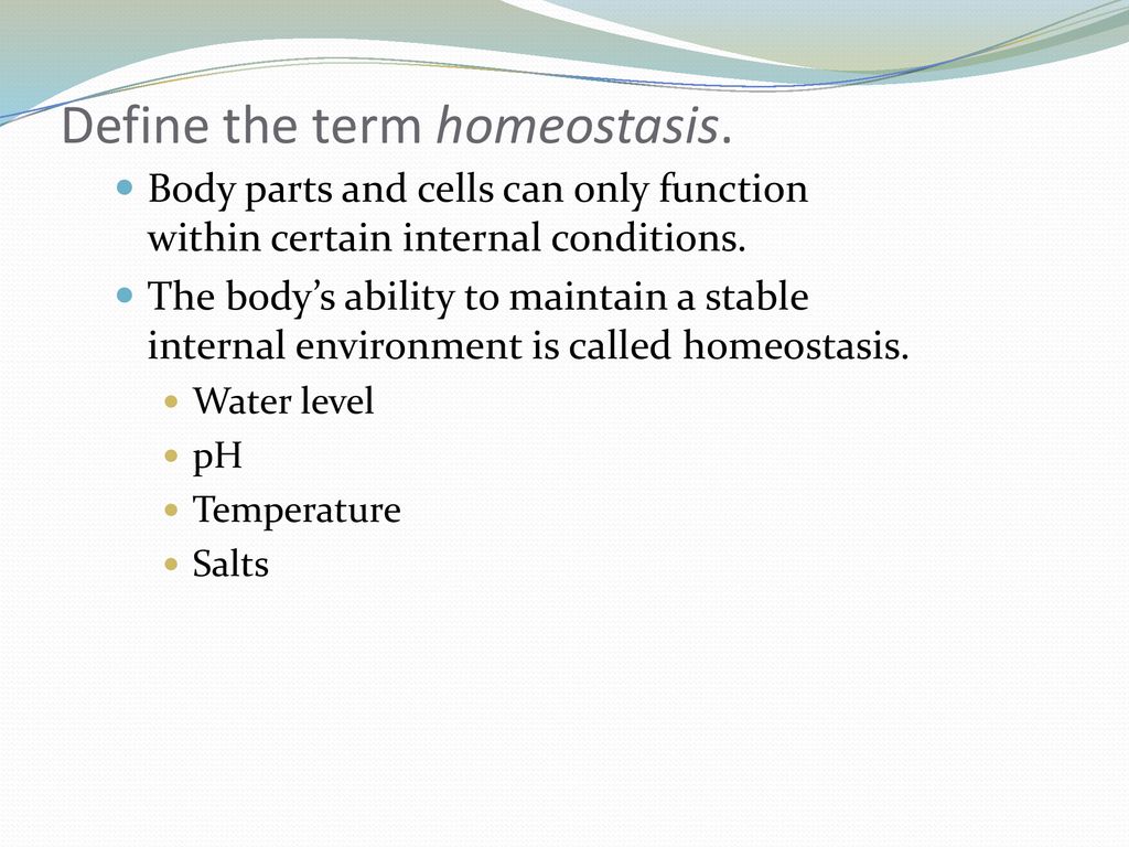 Ch 1 sec 5 notes homeostasis ppt download