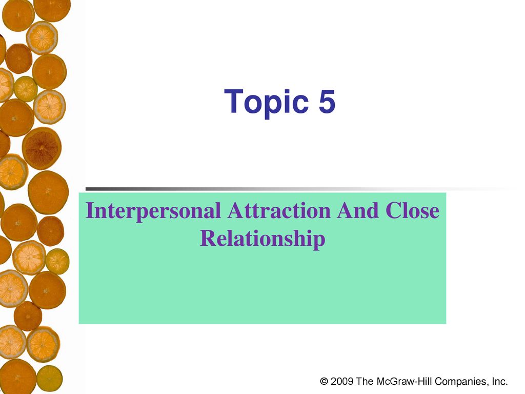 Interpersonal Attraction And Close Relationship