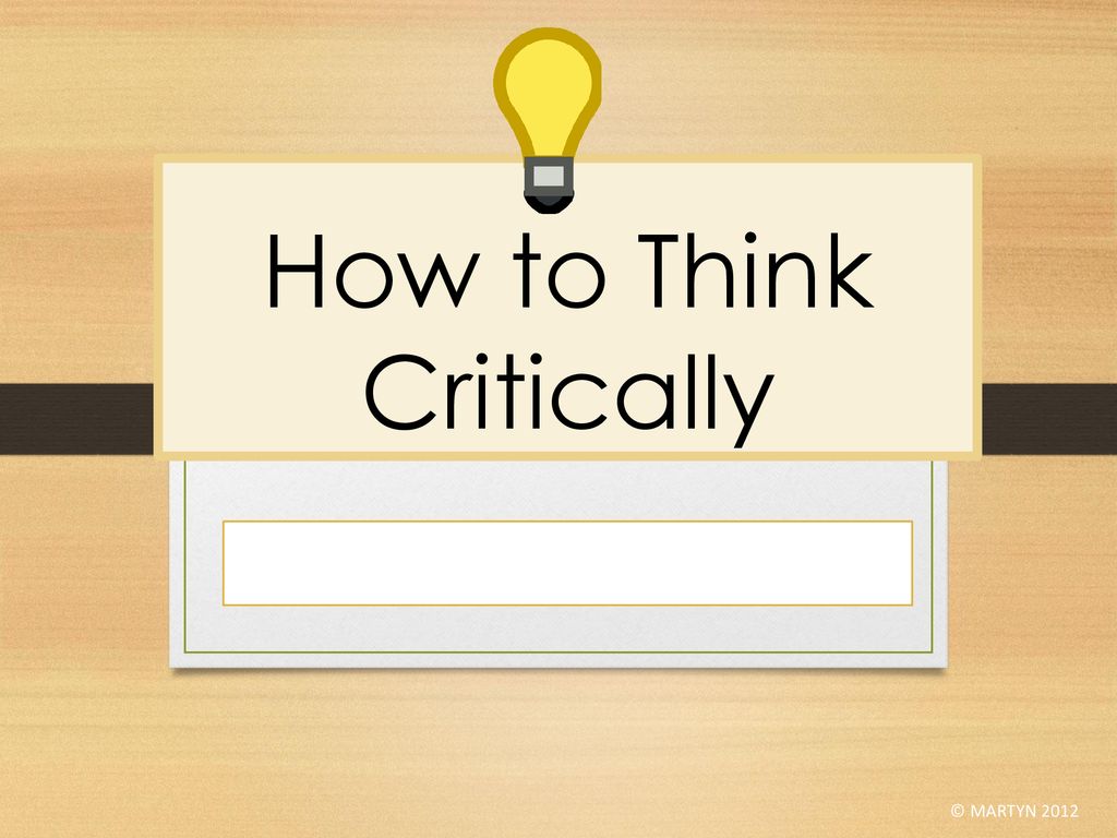 How to think critically ppt download