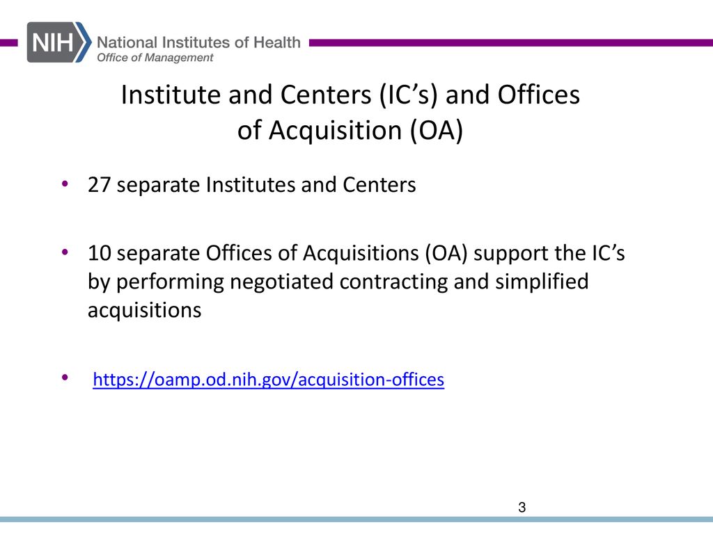 Institute and Centers (IC’s) and Offices of Acquisition (OA)
