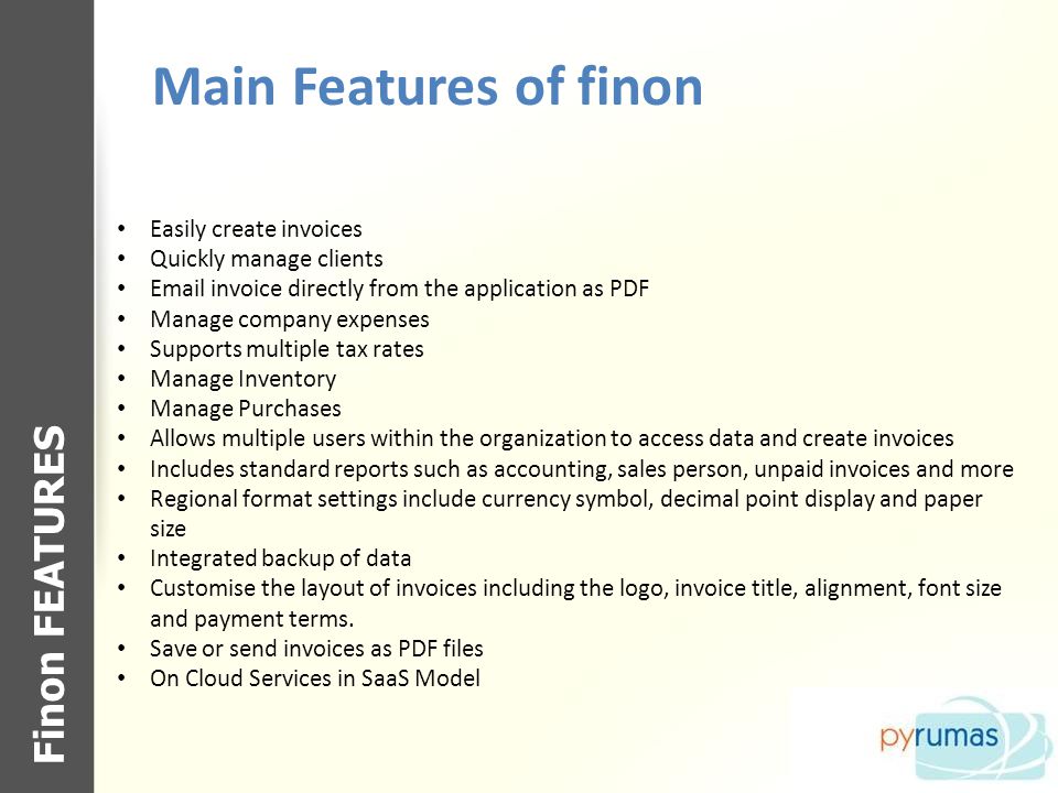 Main Features of finon Finon FEATURES Easily create invoices