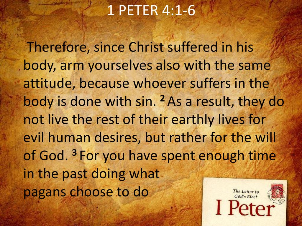 1 Peter 4 1 6 Summary 1 Peter 4 1 6 Summary