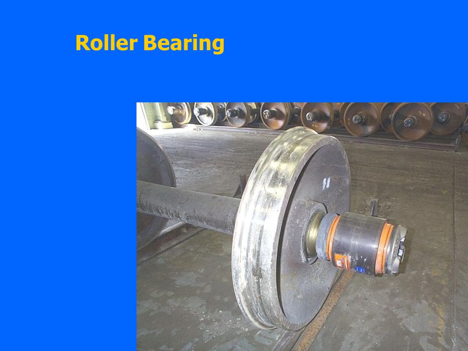 Roller Bearing Any one shell spot 1 or large is cause for renewal.