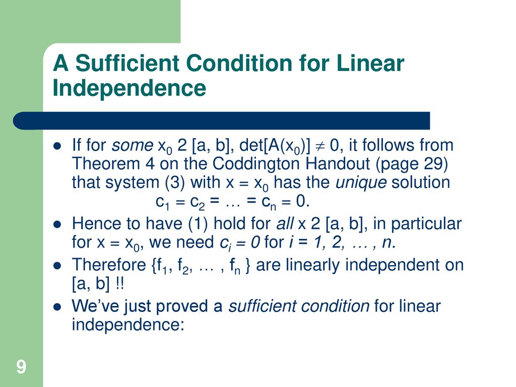 A Sufficient Condition for Linear Independence