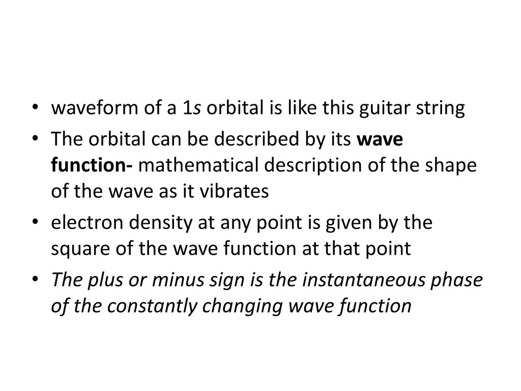 waveform of a 1s orbital is like this guitar string