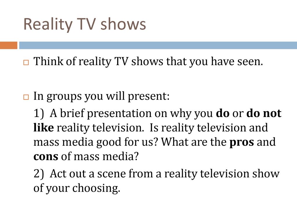 reality shows pros and cons