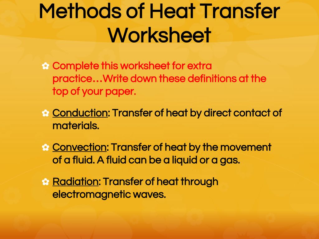 Conduction Convection & Radiation - ppt download Throughout Worksheet Methods Of Heat Transfer