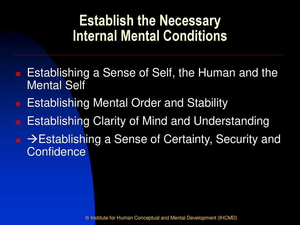 Establish the Necessary Internal Mental Conditions