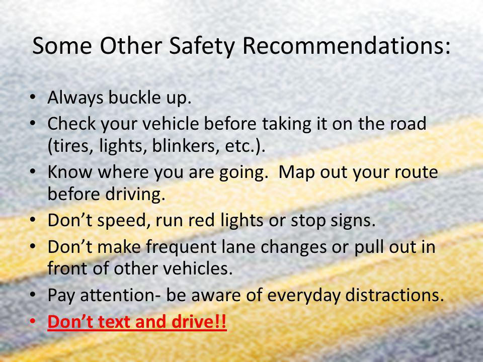 Some Other Safety Recommendations: