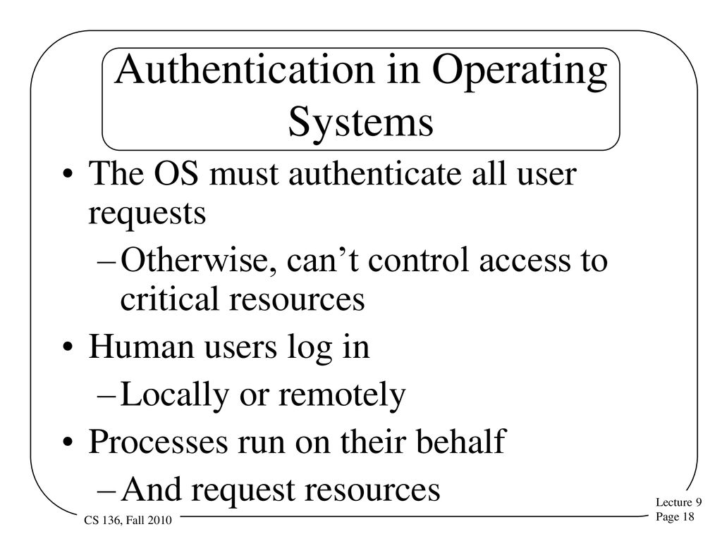 Outline What does the OS protect? Authentication for operating systems ...
