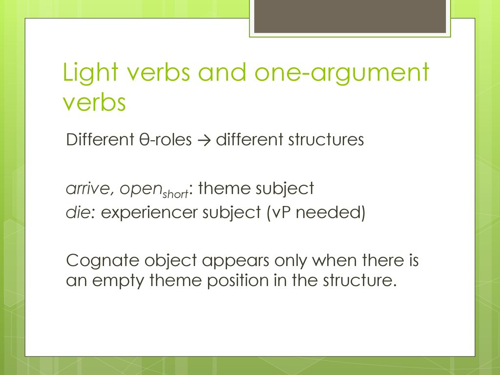 Light verbs and one-argument verbs