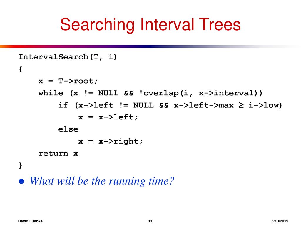 Augmenting Data Structures: Interval Trees - ppt download