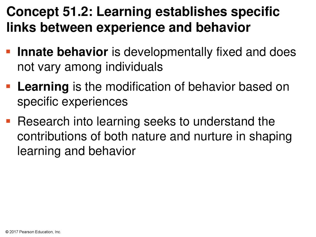 Concept 51.2: Learning establishes specific links between experience and behavior