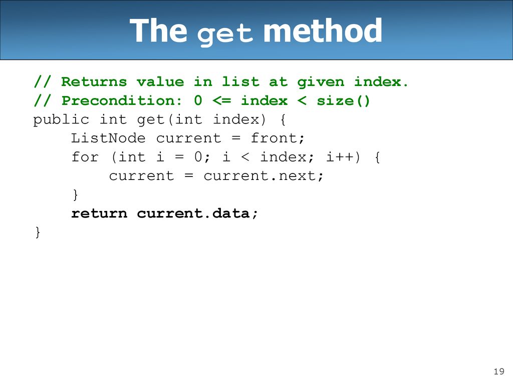 The get method // Returns value in list at given index.