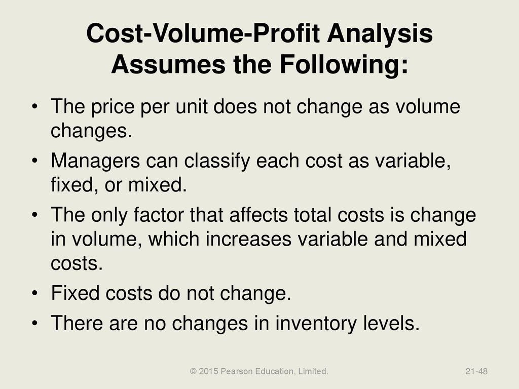 Cost-Volume-Profit Analysis Assumes the Following: